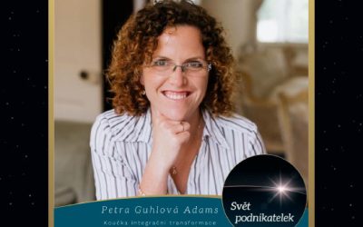 Koučka integrační transformace pro ambiciózní ženy – Petra Guhlová Adams
